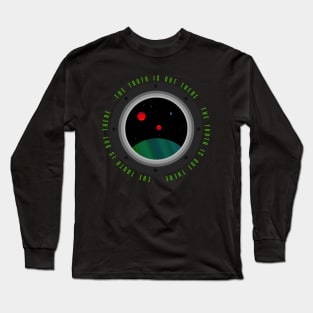 The Truth Is Out There Long Sleeve T-Shirt